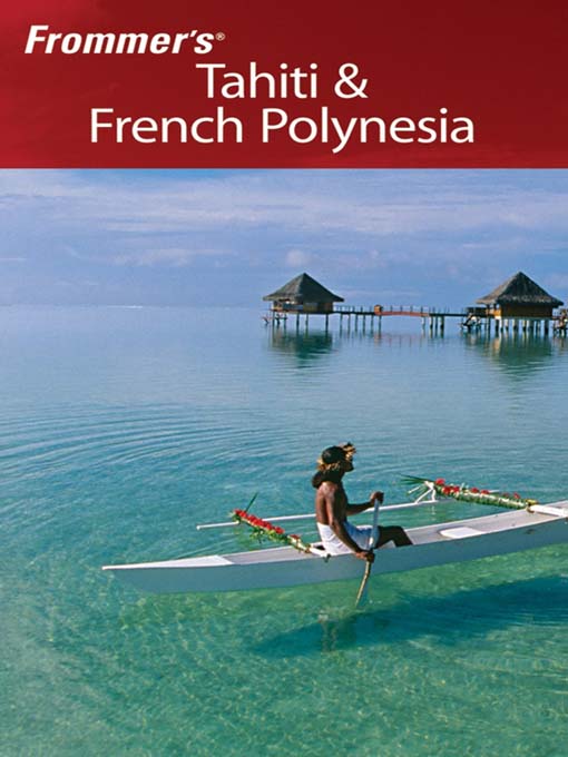 Title details for Frommer's Tahiti & French Polynesia by Bill Goodwin - Available